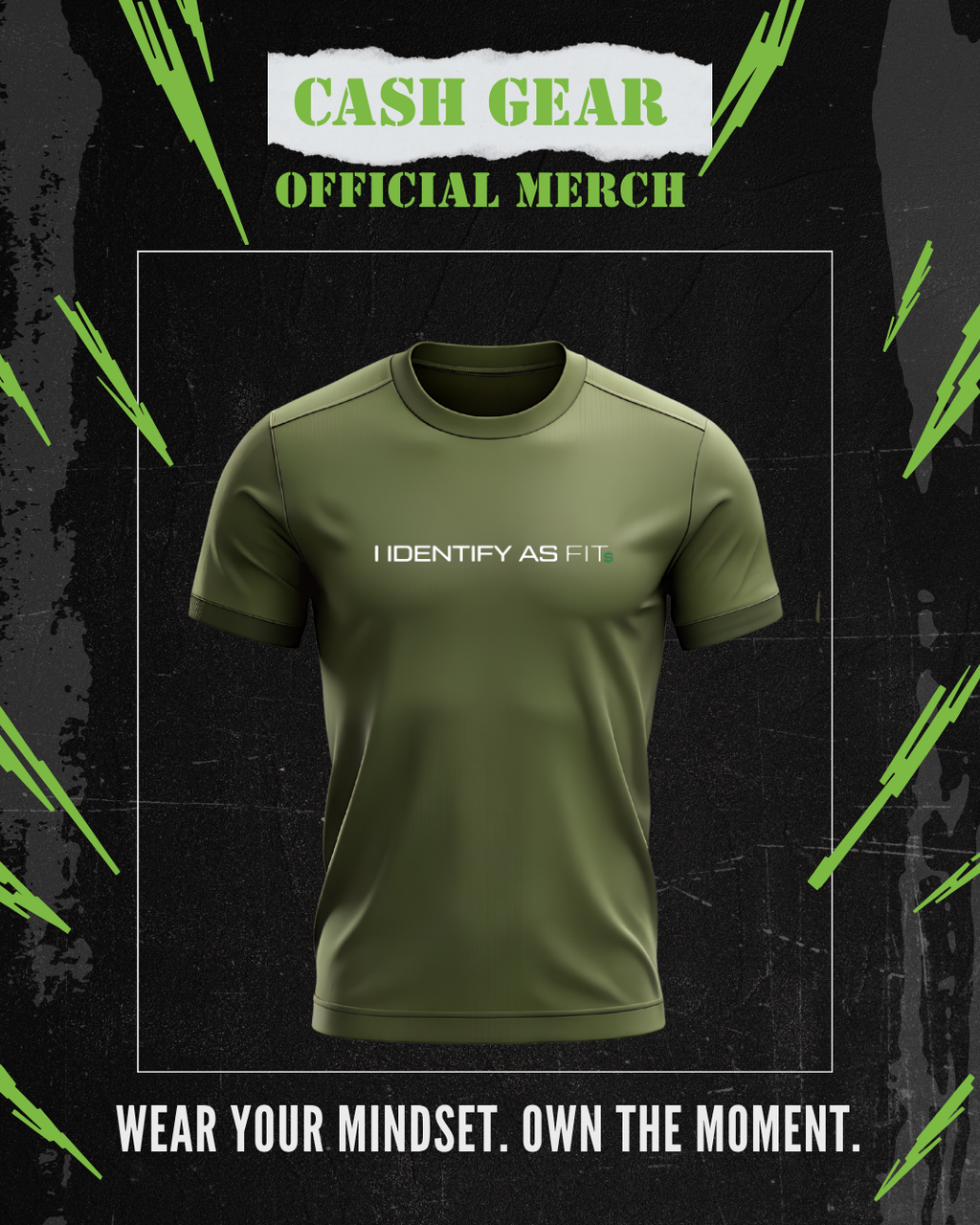 “I IDENTIFY AS FIT” Tee – Green (Ray ‘Cash’ Care Signature Series)