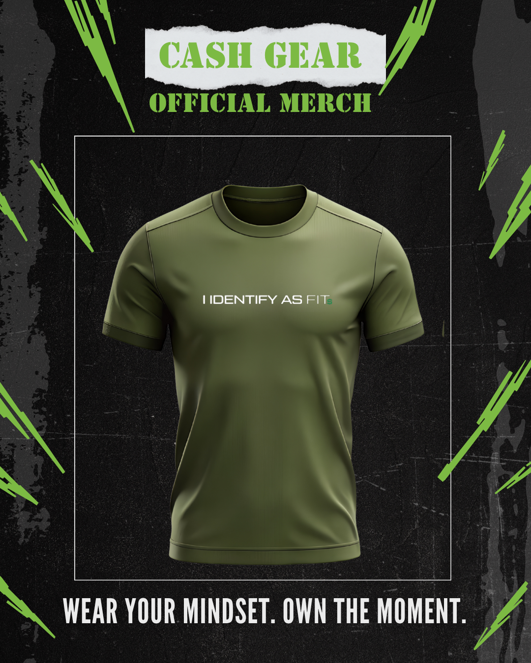 “I IDENTIFY AS FIT” Tee – Green (Ray ‘Cash’ Care Signature Series)